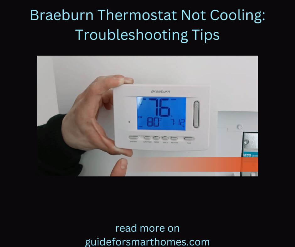 Braeburn Thermostat Not Cooling: Troubleshooting Tips