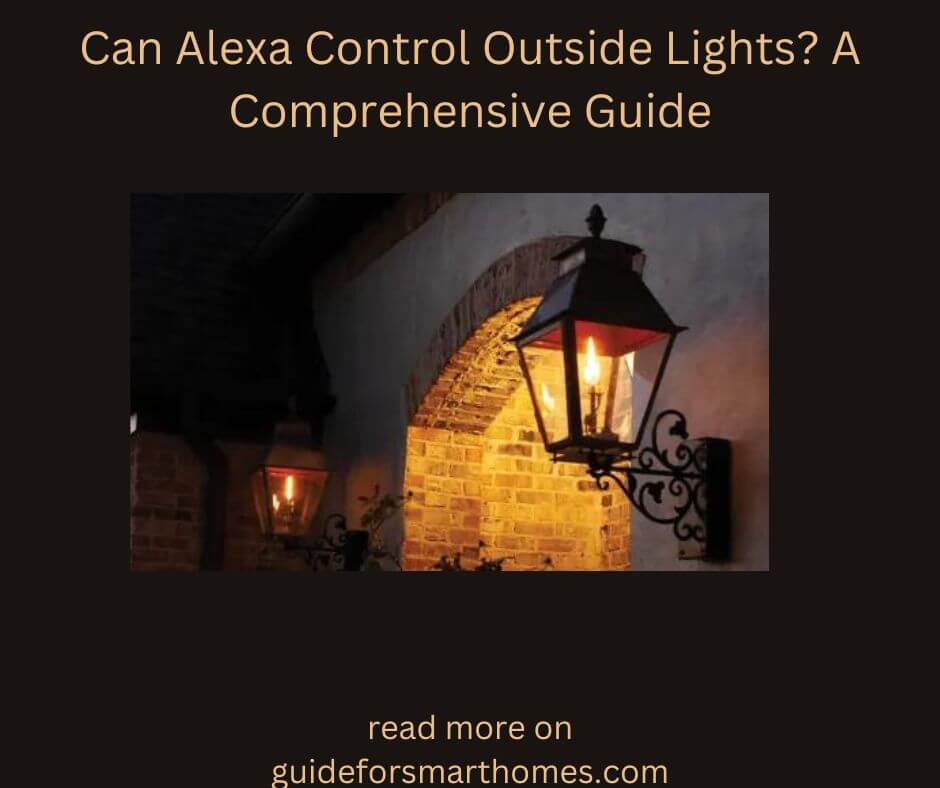 Can Alexa Control Outside Lights? A Comprehensive Guide
