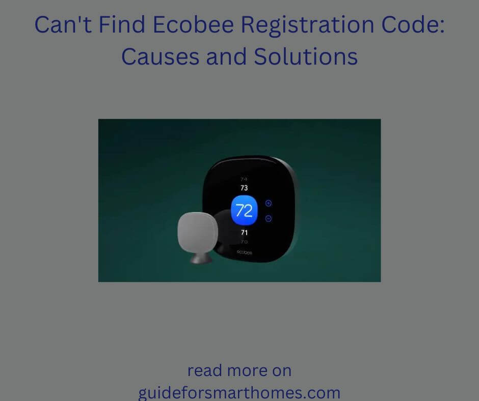 Can’t Find Ecobee Registration Code: Causes and Solutions